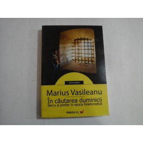    In  cautarea duminicii.  Sacru  si profan  in  epoca foiletonistica  -  Marius  VASILEANU  